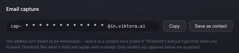 The private email capture address in Threshold settings — forward to it and get a receipt back.